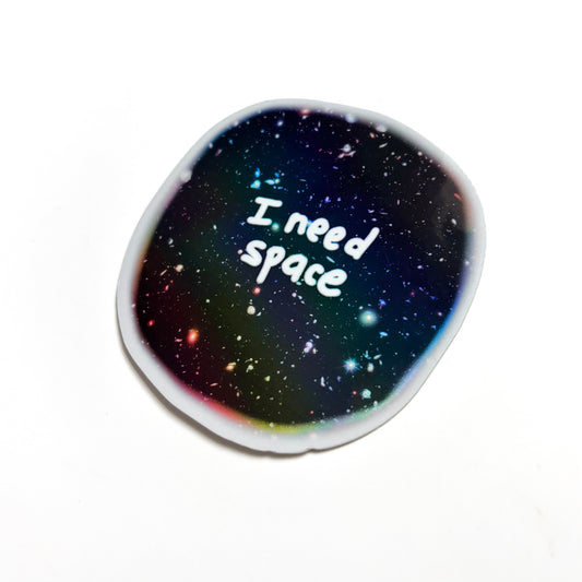 I Need Space Sticker